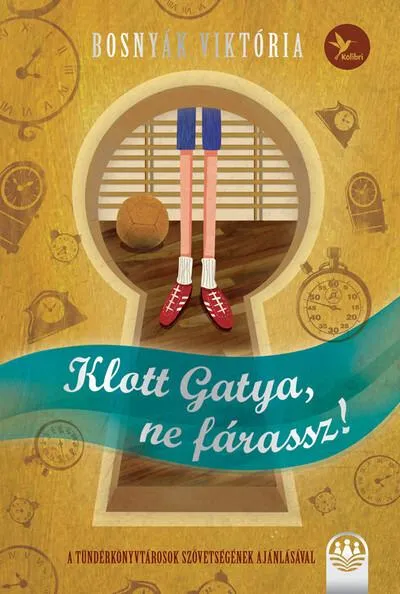 Legjobb ár Klott Gatya, ne fárassz! - Tündérboszorkány-trilógia 2. (új kiadás)