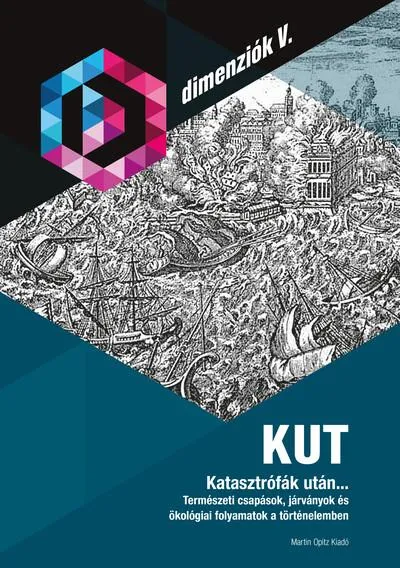 Árengedmény KUT - Katasztrófák után... - Természeti csapások, járványok és ökológiai folyamatok a történelemben