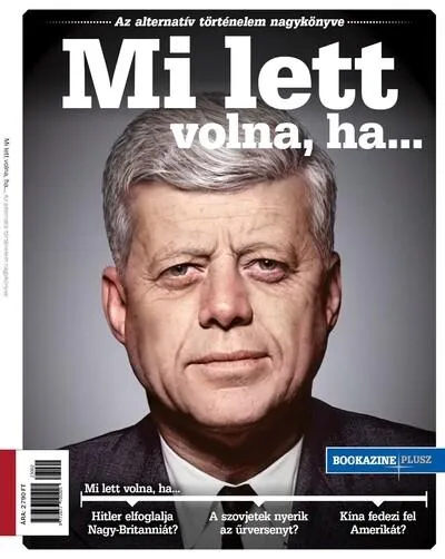 Kedvezményes ár Mi lett volna, ha… (Az alternatív történelem nagykönyve) - Bookazine Plusz