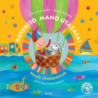 Árcsökkenés Kerekítő manó utazásai - Mesék óvodásoknak (2. kiadás)
