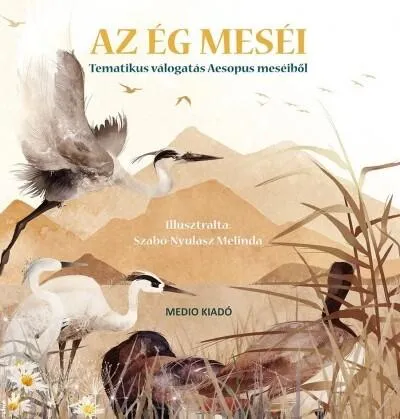 Biztonságos fizetés Az Ég meséi - Tematikus válogatás Aesopus meséiből