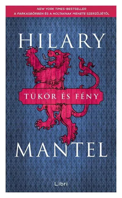 Biztonságos fizetés Tükör és fény - Tudor-trilógia