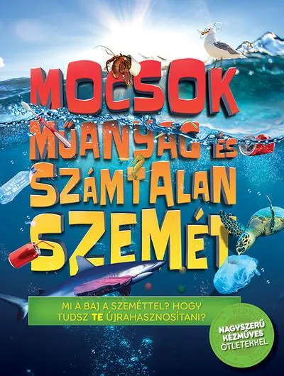 Mocsok műanyag és számtalan szemét Korlátozott ajánlat