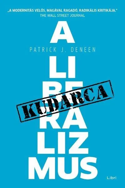 A liberalizmus kudarca Újdonság