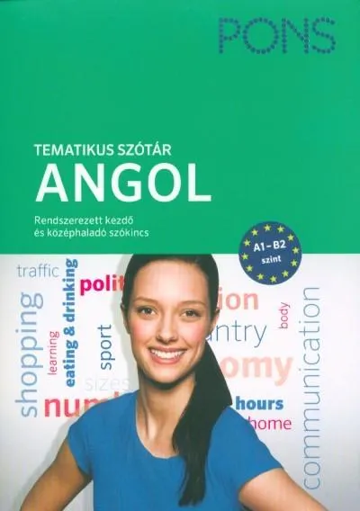 PONS Tematikus szótár - Angol - Rendszerezett kezdő és középhaladó szókincs Rendeld meg most