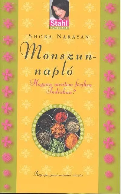 Expressz szállítás Monszun-napló /Hogyan mentem férjhez indiában? /stahl könyvtára