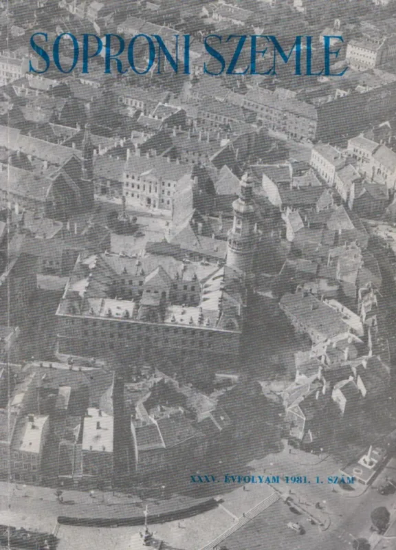 Soproni Szemle XXXV. évfolyam 1981. 1. szám Azonnal elérhető