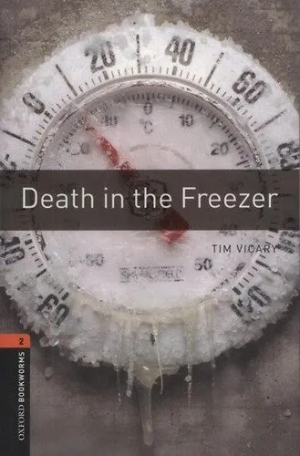 Death in the Freezer - CD Inside - Oxford Bookworms 2. Prémium