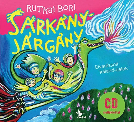 Ajánlat Sárkányjárgány - CD melléklettel - Elvarázsolt kaland-dalok