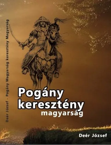 Pogány magyarság keresztény magyarság Gyors szállítás