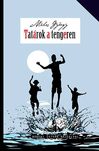 Tatárok a tengeren - Vidám családregény Bestseller