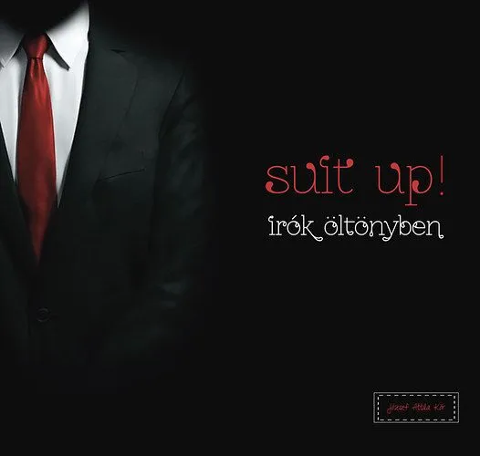 Árengedmény Suit up! Írók öltönyben
