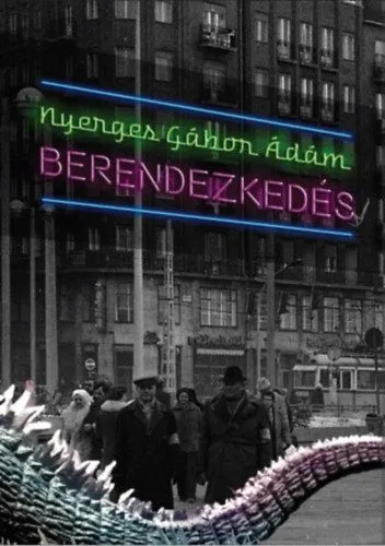 Berendezkedés - (versek 2014-2017) Újdonság