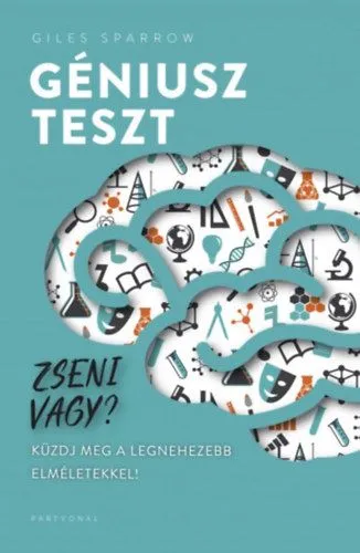 Géniuszteszt - Zseni vagy? Küzdj meg a legnehezebb elméletekkel! Vedd meg online