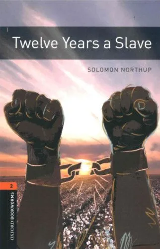 Twelve Years A Slave - Oxford Bookworms Library 2 - MP3 Pack Korlátozott ajánlat