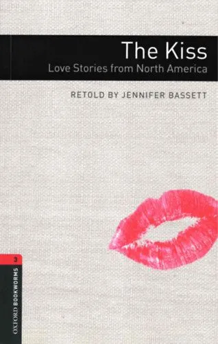 Ajánlat The Kiss: Love Stories From North America - Oxford Bookworms Library 3 - MP3 Pack