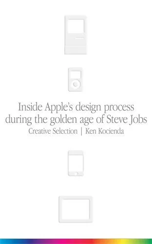 Creative Selection - Inside Apple's design process during the golden age of Steve Jobs Biztonságos fizetés