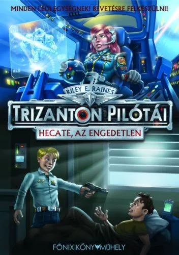 Csak ma Hecate, az engedetlen - Trizanton Pilótái 2.