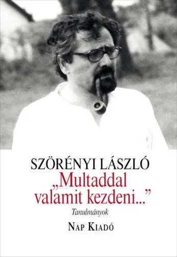 "Multaddal valamit kezdeni..." - Tanulmányok Kiárusítás