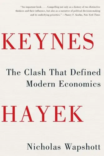 Vedd meg online Keynes Hayek: The Clash That Defined Modern Economics