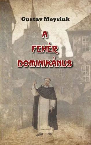 Alacsony ár A fehér dominikánus - Egy láthatatlan valaki naplójából