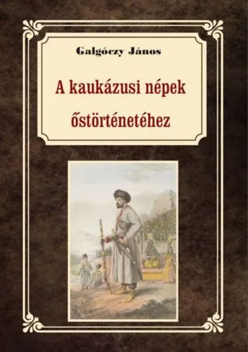 A kaukázusi népek őstörténetéhez Vedd meg online