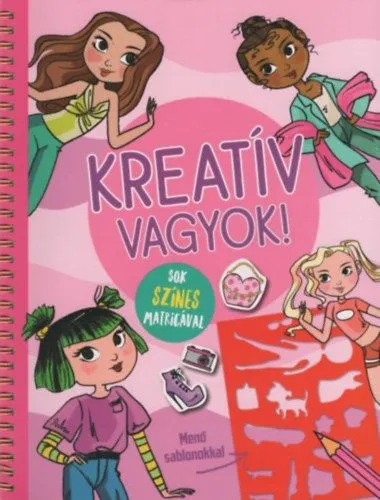 Kreatív vagyok! - Sok színes matricával (divat) Azonnal elérhető