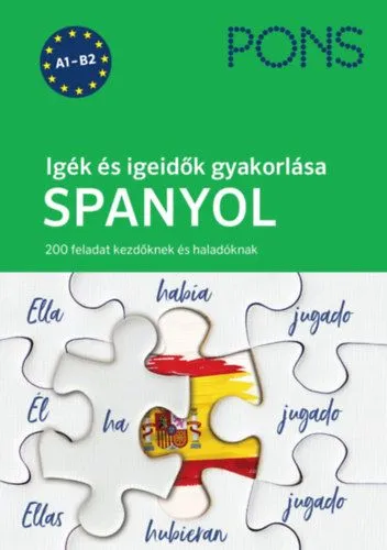 PONS Igék és igeidők gyakorlása - Spanyol - 200 feladat kezdőknek és haladóknak Újdonság