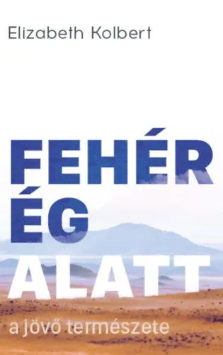 Fehér ég alatt - A jövő természete Legnépszerűbb