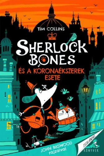Legkelendőbb Sherlock Bones és a koronaékszerek esete