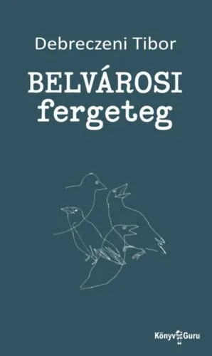 Belvárosi fergeteg Legkelendőbb