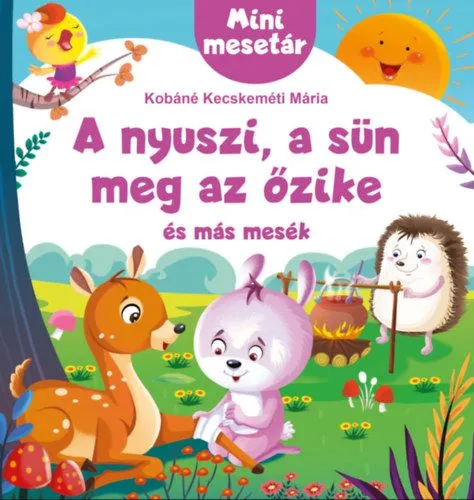 A nyuszi, a sün meg az őzike és más mesék Szuper ajánlat
