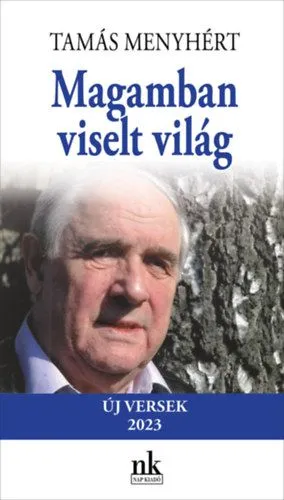Magamban viselt világ - Új versek 2023 Prémium
