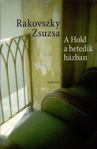 A Hold a hetedik házban - Novellák Vásárlói kedvenc