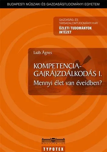 Kompetenciaga(rá)zdálkodás I. - Mennyi élet van éveidben? - Mennyi élet van éveidben? Gyors kiszállítás