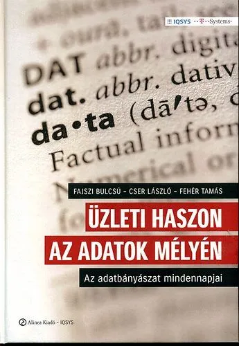 Biztonságos fizetés Üzleti haszon az adatok mélyén - Az adatbányászat mindennapjai
