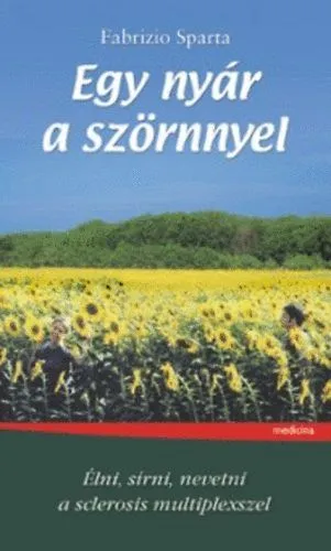 Prémium Egy nyár a szörnnyel - Élni, sírni, nevetni a sclerosis multiplexszel