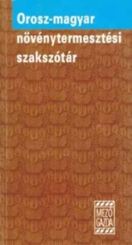 Utolsó esély Orosz-magyar növénytermesztési szakszótár