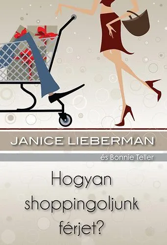 Ne maradj le Hogyan shoppingoljunk férjet?