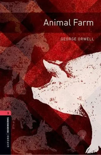 Kedvezményes ár Animal Farm - Oxford Bookworms Library 3