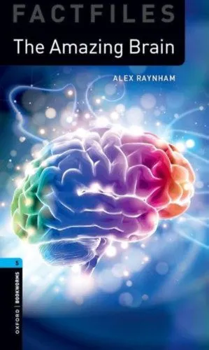 Ajánlat The Amazing Brain - Oxford Bookworms Library Factfiles 5