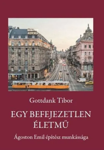 Szuper akció Egy befejezetlen életmű - Ágoston Emil építész munkássága