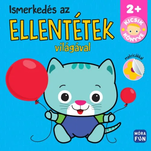 Kicsik könyve - Ismerkedés az ellentétek világával Legkelendőbb