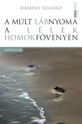 A múlt lábnyoma a lélek homokfövenyén Különleges ajánlat