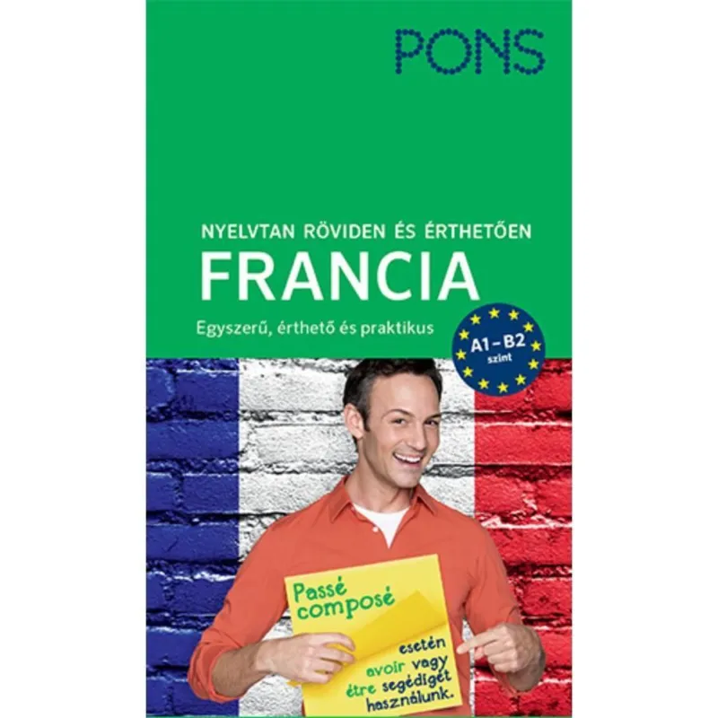 Exkluzív ajánlat PONS NYELVTAN RÖVIDEN ÉS ÉRTHETŐEN - FRANCIA -2019