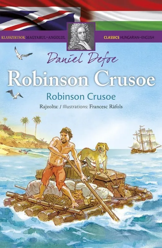 ROBINSON CRUSOE (KLASSZIKUSOK MAGYARUL-ANGOLUL) Azonnal elérhető