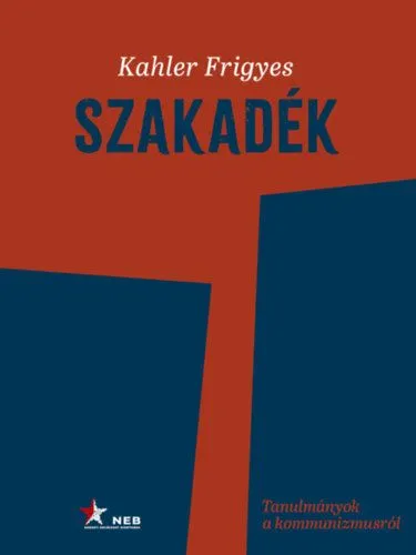 Szakadék - Tanulmányok a kommunizmusról Kihagyhatatlan ajánlat