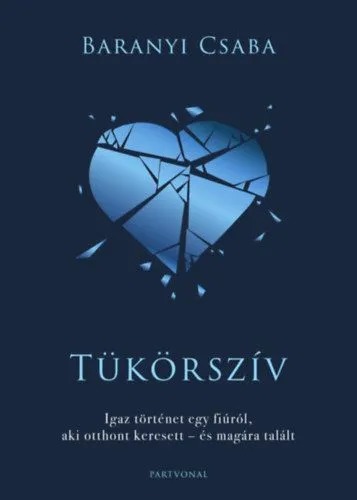 Outlet Tükörszív - Igaz történet egy fiúról, aki otthont keresett - és magára talált