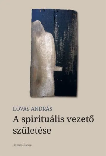 Vásárlói kedvenc A spirituális vezető születése