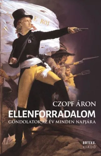 Ellenforradalom - Gondolatok az év minden napjára Csak ma